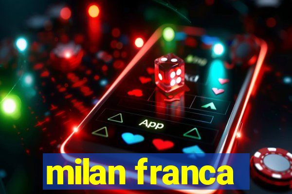 milan franca